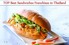 The TOP 10 Best Sandwiches Franchises in Thailand in 2019